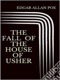 The Fall of the House of Usher. E-book. Formato EPUB ebook di Edgar Allan Poe