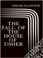 The Fall of the House of Usher. E-book. Formato EPUB ebook