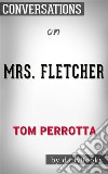 Mrs. Fletcher: by Tom Perrotta - Conversation Starters. E-book. Formato EPUB ebook