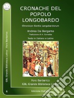 Cronache del popolo LongobardoChronicon Gentis Langobardorum. E-book. Formato EPUB ebook