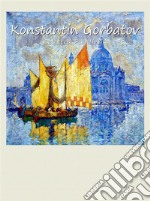 Konstantin Gorbatov: Selected Paintings. E-book. Formato EPUB ebook