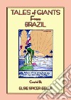 TALES OF GIANTS FROM BRAZIL - 12 stories of giants from Brazil: 12 children's stories from the land of the 2016 Olympics. E-book. Formato EPUB ebook