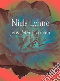 Niels Lyhne. E-book. Formato Mobipocket ebook di Jens Peter Jacobsen