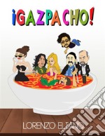 ¡Gazpacho!. E-book. Formato EPUB