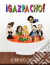 ¡Gazpacho!. E-book. Formato EPUB ebook