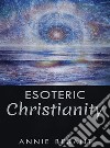 Esoteric Christianity. E-book. Formato Mobipocket ebook