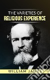 The Varieties of Religious Experience. E-book. Formato EPUB ebook