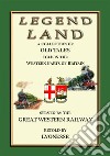 LEGEND LAND - A collection of Ancient Legends from the South Western counties of England: Popular Legends from Poldark Country. E-book. Formato EPUB ebook