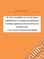 The Value of Intangible Assets and the Human Capital Disclosure of companies specializing in IT. E-book. Formato EPUB ebook