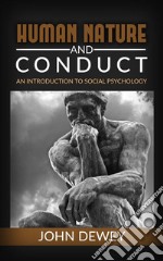 Human Nature And Conduct. E-book. Formato Mobipocket ebook