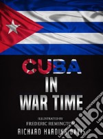 Cuba in War Time. E-book. Formato EPUB ebook