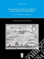 Economia e Società in Irpinia nella prima età modernaI casi di Montefusco e di Bisaccia. E-book. Formato EPUB ebook