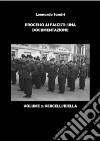 Processo ai Fascisti: Una documentazione. Volume 3 Vercelli/BiellaBrigata Nera Pnzecchi - GNR - Polizia Repubblicana. E-book. Formato PDF ebook