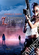 La cacciatrice di zombie. E-book. Formato EPUB ebook