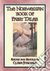 THE NORWEGIAN BOOK OF FAIRY TALES - 38 children's stories from Norse-land: Children's Stories from the land of the Vikings. E-book. Formato EPUB ebook