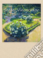 Sergei Vinogradov: Selected Paintings. E-book. Formato EPUB ebook