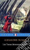 Les Trois Mousquetaires (Dream Classics). E-book. Formato EPUB ebook