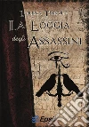 La loggia degli assassini. E-book. Formato EPUB ebook di Lorena Tessaro