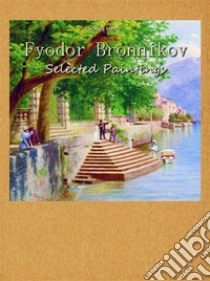 Fyodor Bronnikov: Selected Paintings. E-book. Formato EPUB ebook di Sonya Hertz