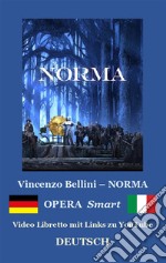 NORMA (Textbuch der Oper und Erläuterungen)Libretto (DEUTSCH-Ita) ebook. E-book. Formato Mobipocket