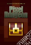 Guida strategica non ufficiale a Pixel Dungeon. E-book. Formato EPUB ebook di Matteo Poropat