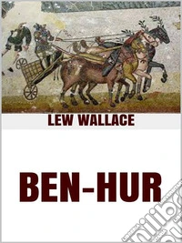 Ben-Hur A tale of the Christ. E-book. Formato EPUB ebook