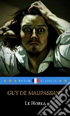Le Horla (Dream Classics). E-book. Formato EPUB ebook di Guy de Maupassant