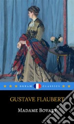 Madame Bovary (Dream Classics). E-book. Formato EPUB ebook