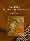 Our Fellows : Skirmishes with the Swamp Dragoons . E-book. Formato EPUB ebook