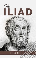 The Iliad. E-book. Formato Mobipocket ebook