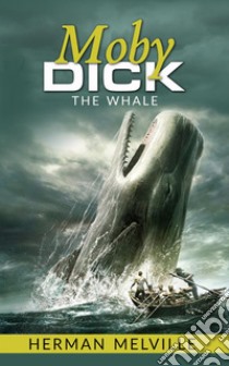 Moby Dick; Or, The Whale. E-book. Formato Mobipocket ebook di Herman Melville