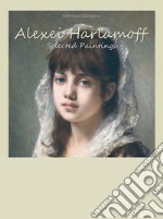 Alexei Harlamoff:  Selected Paintings. E-book. Formato EPUB ebook