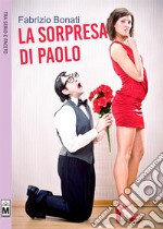 La sorpresa di Paolo. E-book. Formato EPUB ebook