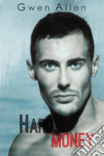 Hard Money (Dark Billionaire Romance). E-book. Formato Mobipocket ebook di Gwen Allen