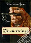 Visioni e rivelazioni. E-book. Formato EPUB ebook di Beata Caterina Emmerick