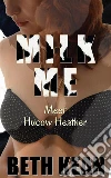 Milk Me: Meet Hucow Heather. E-book. Formato PDF ebook di Beth Kean
