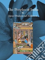 The Peoples of India. E-book. Formato EPUB ebook