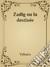 Zadig ou la destinée. E-book. Formato EPUB ebook