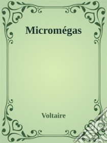 Micromégas. E-book. Formato Mobipocket ebook di Voltaire