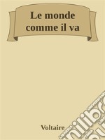 Le monde comme il va. E-book. Formato EPUB ebook