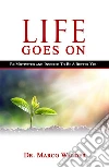 Life Goes On: Be Motivated and Inspired to Be a Better You. E-book. Formato EPUB ebook di Marco Walder
