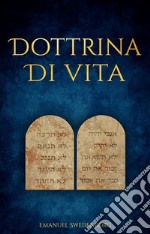 I Dieci Comandamenti secondo la Dottrina di Vita della Nuova Gerusalemme. E-book. Formato EPUB ebook