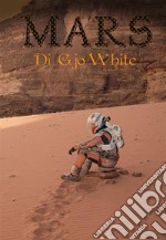 Mars: di Gjo White. E-book. Formato EPUB