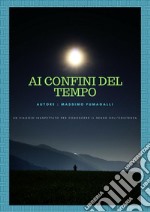 Oltre i confini del tempo. E-book. Formato Mobipocket