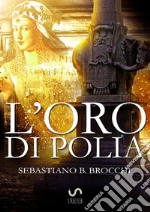 L'Oro di Polia. E-book. Formato Mobipocket ebook