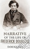 Narrative of the Life of Frederick Douglass. E-book. Formato EPUB ebook