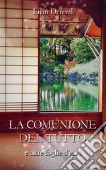 La comunione del tutto: E altre foglie d'eros. E-book. Formato EPUB ebook