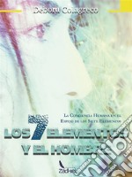 Los 7 Elementos y el Hombre: La conciencia humana en el espejo de los siete elementos. E-book. Formato EPUB ebook