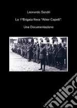 1^Brigata Nera 'Ather Capelli' Torino: Una documentazioneStoria operativa e organigrammi. E-book. Formato PDF ebook