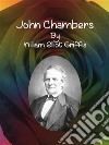 John Chambers. E-book. Formato EPUB ebook di William Elliot Griffis